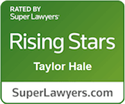 Rated By Super Lawyers | Rising Stars | Taylor Hale | SuperLawyers.com