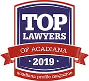 Top Lawyers of Acadiana | Acadiana Profile Magazine | 2019